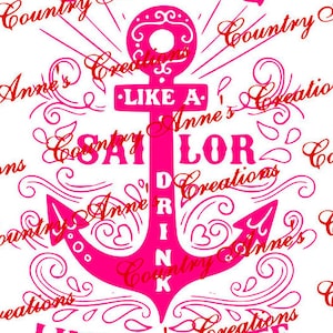 Könnte beinhalten: Rosa Ankergrafik mit dem Text "Curse Like A Sailor Drink Like A Pirate" und den Worten "Country Anne's Creations", die sich um den Anker wiederholen.