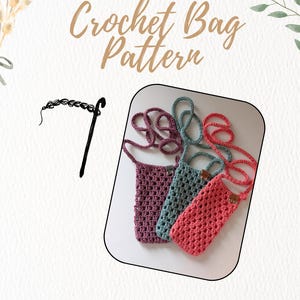 May include: Three small crochet bags with long straps in purple, teal, and coral colors. Each bag features a textured stitch pattern and a small brown tag. The text "Crochet Bag Pattern" is displayed above, accompanied by a black crochet hook icon.