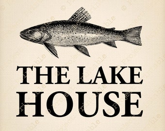 LAKE HOUSE Sign Instant Download Printable - Digital Fabric Image Transfer to Print Fish Fishing Art Graphics Clipart Lakehouse Home Decor