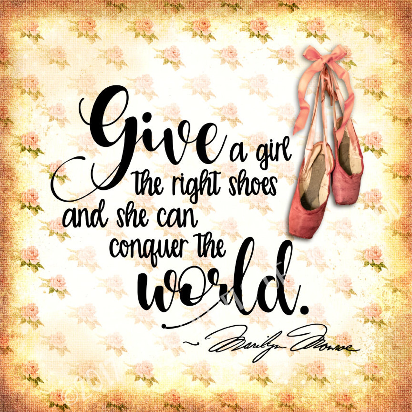 motivational marilyn monroe quote give a girl the right shoes ballet shoes print best graduation gift dance teacher gift art for motivational marilyn monroe quote give a girl the right shoes ballet shoes print best graduation gift dance teacher gift art for