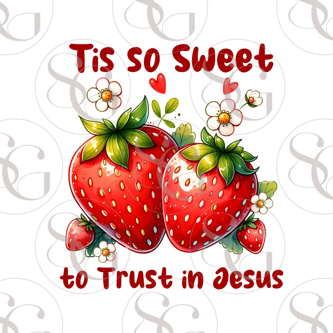 Tis so Sweet to Trust in Jesus PNG Digital Download - Etsy