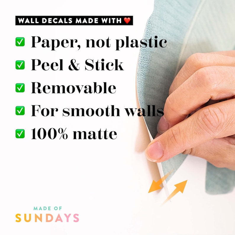 May include: Wall decals made with love. Check marks next to the following features: Paper, not plastic, Peel & Stick, Removable, For smooth walls, 100% matte. The text "MADE OF SUNDAYS" is at the bottom of the image.