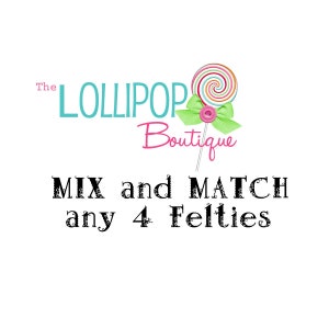 Mix and Match any 4 Felties, Felties, Feltie Mix, Wholesale Felties, Badge Reel covers, Planner Clip, Hair Bow Center, Mixed Felties, Cozies