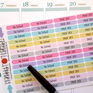 May include: A sheet of colorful planner stickers with the text "No School" and "PROF. DEV" repeated on each sticker. The stickers are in various patterns, including polka dots, stripes, and solid colors.