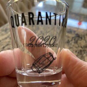 Quarantine 2020 Shot Glass