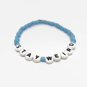 Stay Weird Bracelet / Weird Bracelet / Word Bracelet / Stay Weird