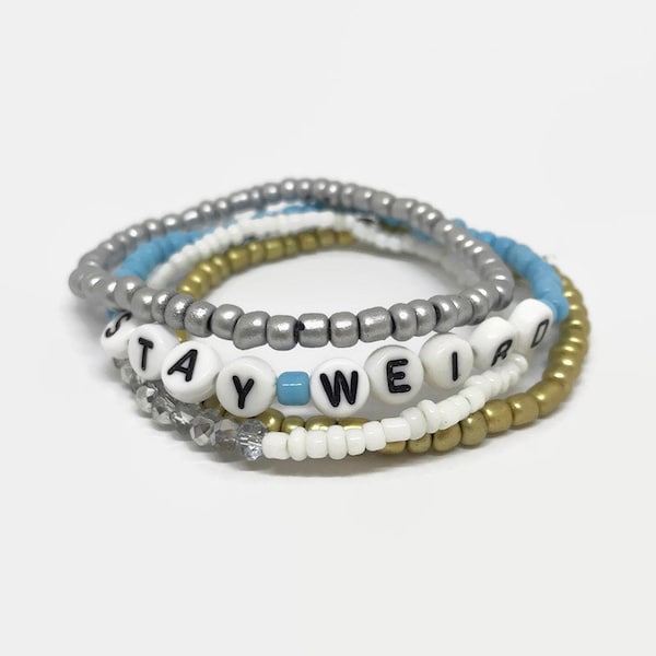 Stay Weird Bracelet / Weird Bracelet / Word Bracelet / Stay Weird