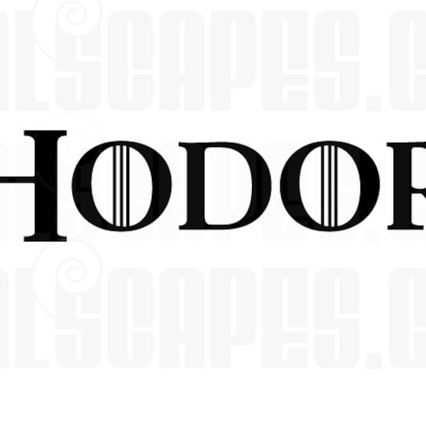 HODOR - GoT Vinyl Decals - Vehicle or Wall Art