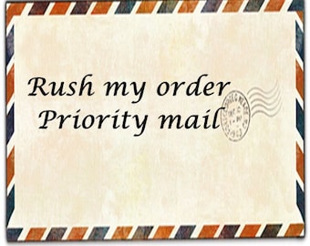 Rush my order and Priority mail. Upgrade for 2 business days processing time before shipping.