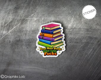 Read More Books Give Less Fucks Vinyl Sticker