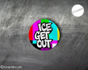 ICE Get Out Vinyl Sticker