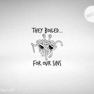 FSM Spaghetti Monster They Boiled for Our Sins Vinyl Decal