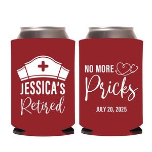 No More Pricks Retirement Party Can Coolers, Retired Nurse Can Cooler Party Favors, Personalized Retirement Party Beer Hugger As Favor (387)