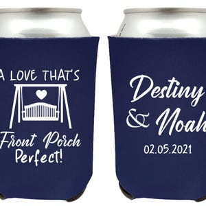 Front Porch Perfect Wedding Can Coolers, Custom Wedding Can Coolers, Personalized Wedding Can Coolers, Custom Coolers Wedding Favors (137)
