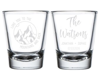 Love You To The Mountains and Back Shot Glasses, Wedding Shot Glasses, Custom Wedding Shot Glasses, Personalized Wedding Shot Glasses (185)