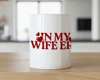 On My Wife Era Mug, Bride Era Gift, Trendy Bride Mug, Wife Era Mug, Bachelorette Gift Mug, Bridal Gift Mug, Cute Bride Mug, Wedding Gift Mug