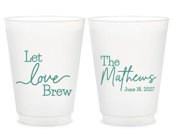 Let Love Brew Wedding Frosted Cups, Custom Wedding Frosted Cup Favors, Customized Frosted Cup Favor, Personalized Wedding Frosted Cups (423)