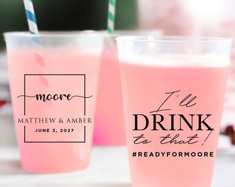 I'll Drink To That Wedding Plastic Cups, Personalized Wedding Frosted Cups, Custom Wedding Frosted Cups, Custom Frosted Cups as Favors (112)