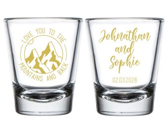 Love You To The Mountains and Back Wedding Shot Glasses, Custom Shot Glasses Wedding Favors, Personalized Wedding Shot Glasses Favors (184)