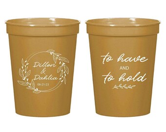 To Have and To Hold Stadium Cup, Personalized Wedding Stadium Cup, Stadium Cup Favor, Party Stadium Cups, Custom Wedding Stadium Cups (285)
