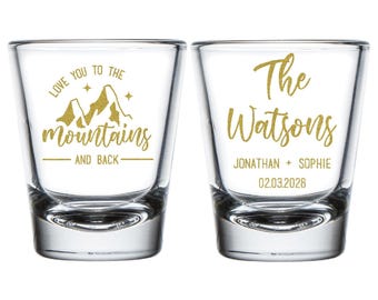 Love You To The Mountains and Back Wedding Shot Glass Favors, Shot Glass Wedding Gifts, Custom Shot Glass Favors, Custom Wedding Favor (187)