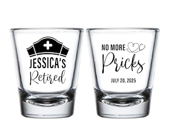 No More Pricks Retirement Party Shot Glasses, Retired Nurse Shot Glass Party Favors, Personalized Retirement Party Shot Glass As Favor (387)