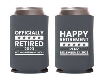 Retired Can Coolers, Gift for Retirement, Personalize Retirement Can Coolers, Retirement Can Coolers, Retirement Can Coolers For Men  (257)
