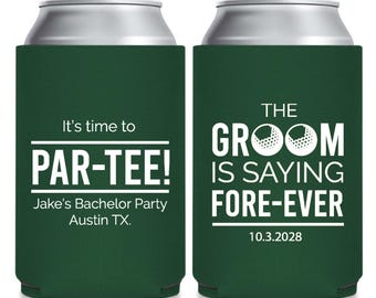 It's Time To Par-Tee Can Coolers, The Groom Is Saying Fore-Ever Bachelor Party Can Coolers, Custom Bachelor Party Beer Hugger Favors (239)