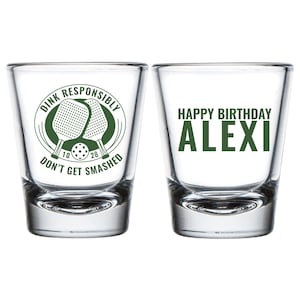 Pickleball Birthday Shot Glass, Drink Responsibly Dont Get Smashed Custom Birthday Shot Glass, Personalized Birthday Shot Glass Favor (404)