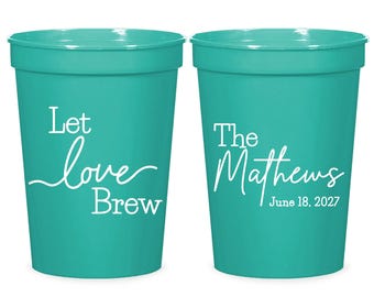 Let Love Brew Wedding Stadium Cups, Custom Wedding Stadium Cup Favors, Customized Stadium Cup Favor, Personalized Wedding Stadium Cups (423)