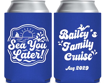 Sea You Later Family Cruise Can Cooler Favors, Personalized Cruise Can Coolers, Customized Can Cooler Family Cruise Favors, Can Cooler (466)