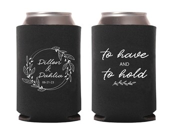 To Have and To Hold Can Coolers, Personalized Wedding Beer Hugger, Can Coolers Favors, Can Cooler for Party, Custom Wedding Can Cooler (285)