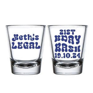 21St Birthday Bash Shot Glasses, Personalized 21St Birthday Bash Shot Glass Favors, Legal Birthday Shot Glasses, Customized Shot Glass (378)