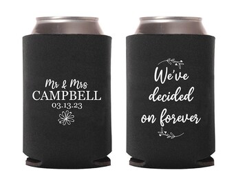 We've Decided on Forever Can Coolers, Custom Wedding Can Cooler, Personalized Wedding Can Coolers, Custom Wedding Can Coolers as Favor (284)