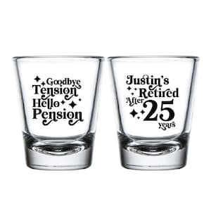 Gift for Retirement, Personalized Retirement Shot Glass, Retired Shot Glass, Retirement Shot Glass Gift For Men, Retirement Shot Glass (254)