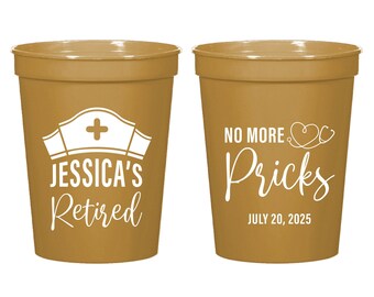 No More Pricks Retirement Party Stadium Cups, Retired Nurse Stadium Cup Party Favors, Customized Retirement Party Stadium Cup As Favor (387)