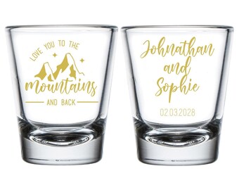 Love You To The Mountains and Back Shot Glasses, Custom Shot Glasses for Weddings, Custom Shot Glass Wedding Favors, Custom Shot Glass (186)