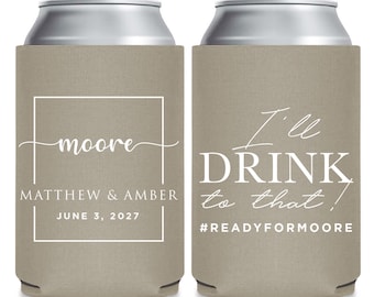 I'll Drink To That Can Cooler, Personalized Wedding Can Coolers, Custom Can Cooler Wedding Favors, Customized Wedding Can Cooler Favor (112)