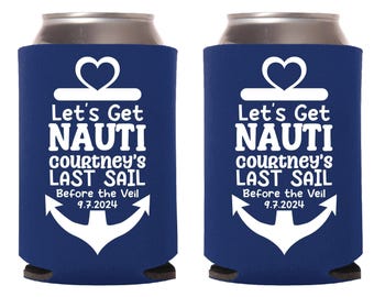 Let's get Nauti, Nauti Bachelorette Can Cooler, Free Shipping, Custom Bachelorette Party Coolers, bachelorette Party gift, Last Sail (17)