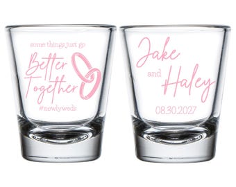 Better Together Wedding Shot Glasses, Personalized Wedding Shot Glasses, Personalized Shot Glasses Wedding Favors, Shot Glasses Favors (136)