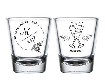 To Have and To Hold Wedding Shot Glasses, Personalized Wedding Shot Glasses, Custom Wedding Shot Glasses, Shot Glasses Wedding Favors (113)