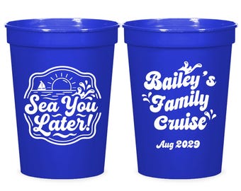 Customized Sea You Later Family Cruise Stadium Cup Favors, Personalized Cruise Stadium Cup, Customized Stadium Cup Family Cruise Favor (466)
