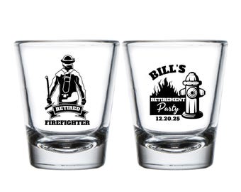 Firefighter Retirement Shot Glass Favors, Custom Firefighter Shot Glass Retirement  Party Favors, Personalized Retirement Shot Glasses (386)