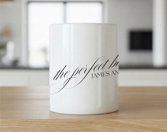 Romantic Quote Mug, Couple Gift Mug, Wedding Mug Gift, Anniversary Mug, Love Quote Mug, Elegant Script Mug, Bride Gift Mug, Couple Mug Gifts