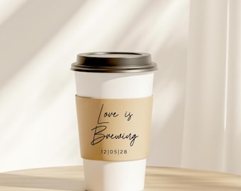 Love Is Brewing Coffee Cup Sleeve, Personalized Love Is Brewing Coffee Cup Sleeve Favor, Customized Coffee Cup Sleeve Wedding Keepsake (411)