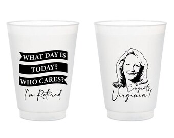 What Day Is Today Retirement Frosted Cups, Who Care I'M Retired Retirement Party Frosted Cup Favors, Customized Retirement Frosted Cup (385)