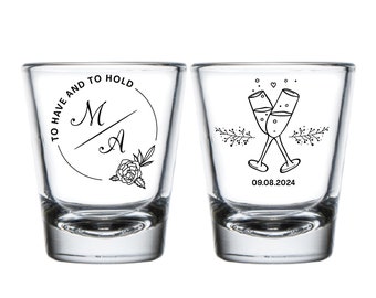 To Have And To Hold Shot Glass Custom Shot Glass Wedding Favors Personalized Shot Glass Wedding Gifts Wedding Party Shot Glass Favors (113)