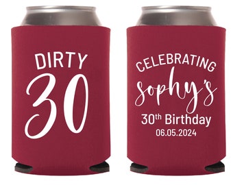 Dirty 30 Birthday Can Coolers, Customized Birthday Can Coolers, Personalized Birthday Beer Huggers, Custom Can Cooler Birthday Favors (141)