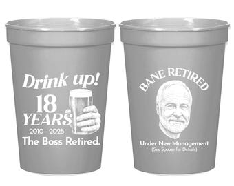 Drink Up Retirement Stadium Cups, The Boss Retired Stadium Cup Favors, Customized Portrait Under New Management Retirement Stadium Cup (455)