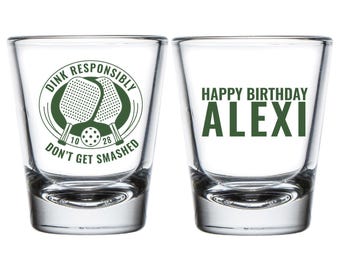 Pickleball Birthday Shot Glass, Drink Responsibly Dont Get Smashed Custom Birthday Shot Glass, Personalized Birthday Shot Glass Favor (404)